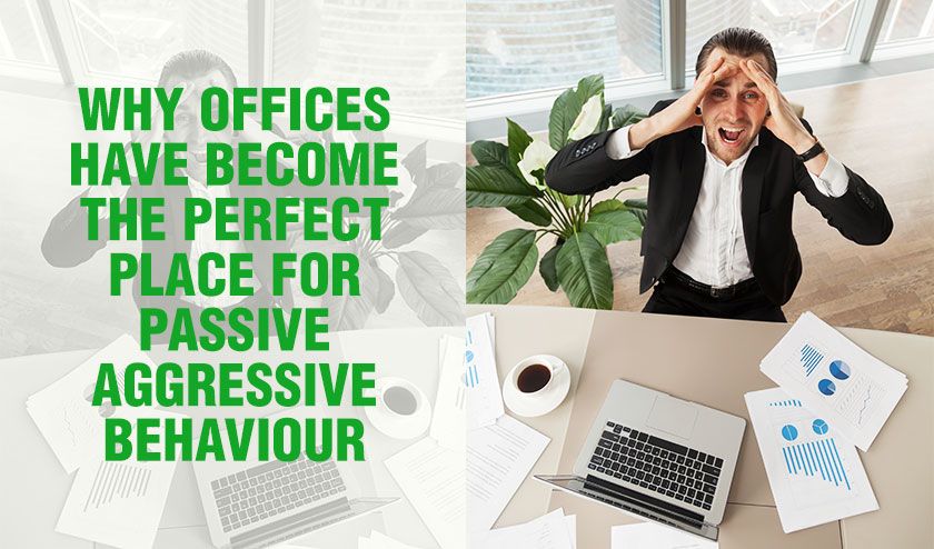 Why-Offices-Have-Become-the-Perfect-Place-for-Passive-Aggressive-Behaviour-1